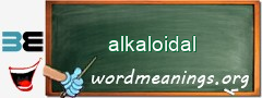 WordMeaning blackboard for alkaloidal